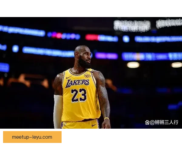 詹姆斯率湖人逆转勇士创赛季最强一战引热议全场爆发点燃季后赛希望