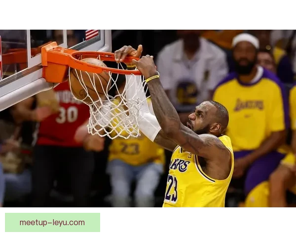 湖人勇夺胜利詹姆斯引领球队连续三场逆转赛况惊艳